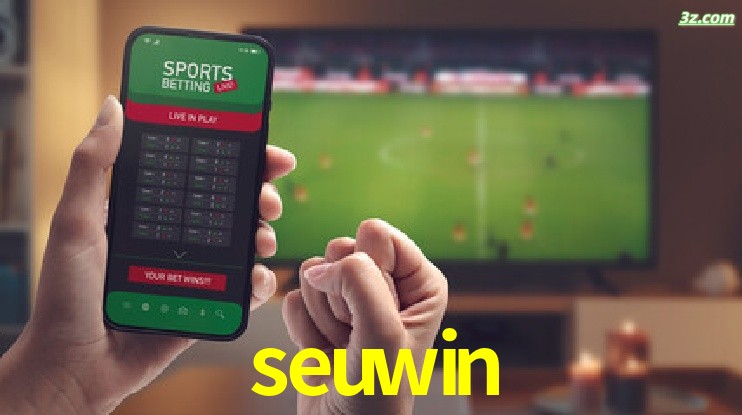 seuwin-Transmissões Ao Vivo e Apostas em Tempo Real